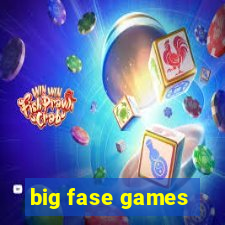 big fase games